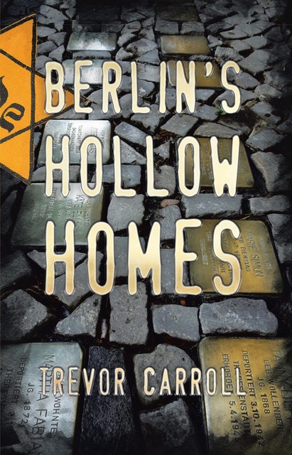 Berlin's Hollow Homes, Trevor Carroll