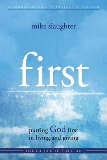 first – Youth Study Edition, Mike Slaughter, Kevin Alton