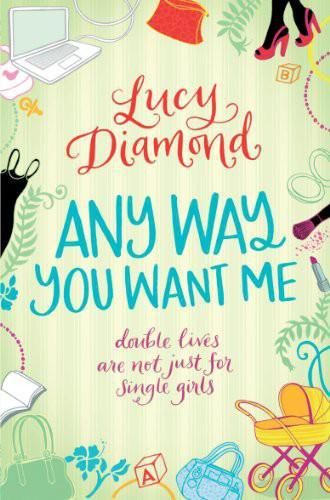 Any Way You Want Me, Lucy Diamond