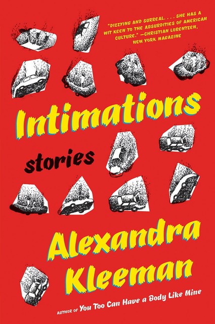 Intimations, Alexandra Kleeman