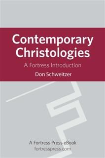 Contemporary Christologies, Don Schweitzer