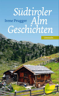 Südtiroler Almgeschichten, Irene Prugger