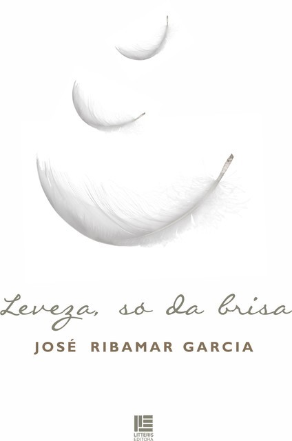 Leveza, só da brisa, José Ribamar Garcia