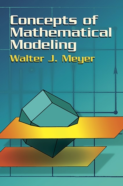 Concepts of Mathematical Modeling, Walter Meyer