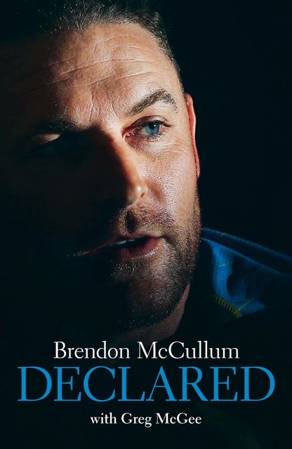 Brendon McCullum – Declared, Greg McGee, Brendon McCullum