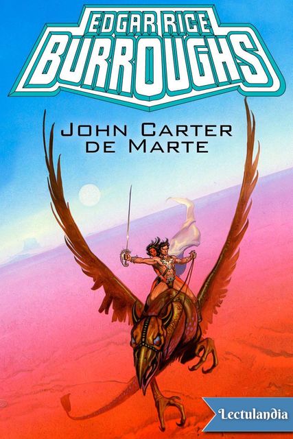 John Carter de Marte, Edgar Rice Burroughs
