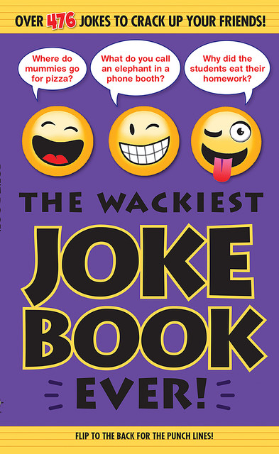 The Wackiest Joke Book Ever, Editors of Portable Press