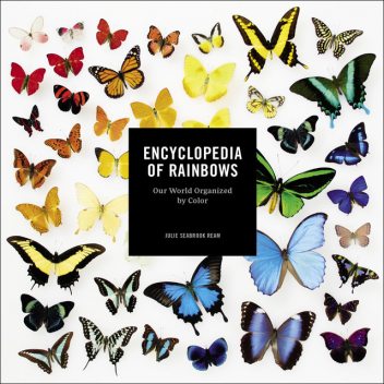 Encyclopedia of Rainbows, Julie Seabrook Ream