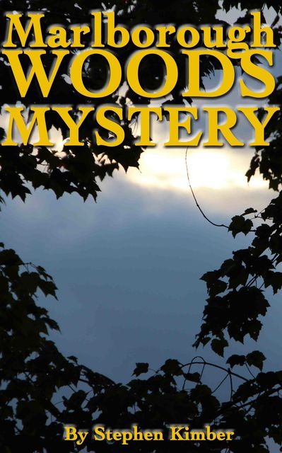 Marlborough Woods Mystery, Stephen Kimber