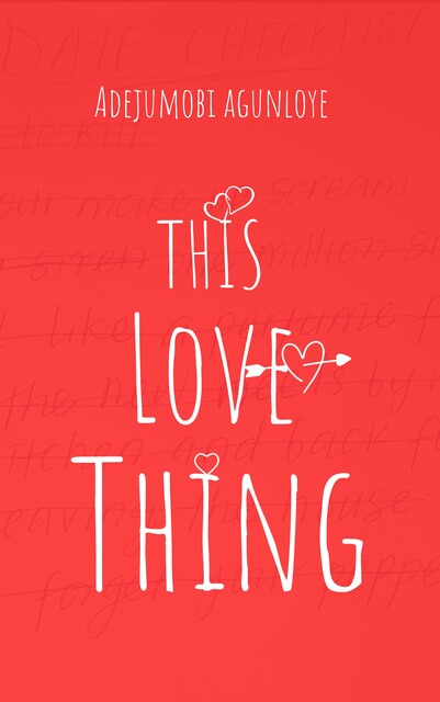 This Love Thing, Adejumobi Agunloye