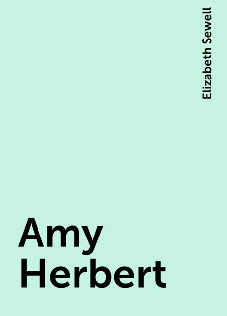 Amy Herbert, Elizabeth Sewell