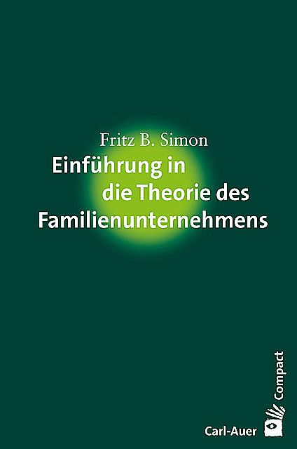 Einführung in die Theorie des Familienunternehmens, Fritz B. Simon
