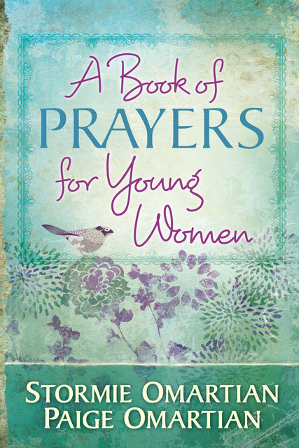 A Book of Prayers for Young Women, Stormie Omartian, Paige Omartian