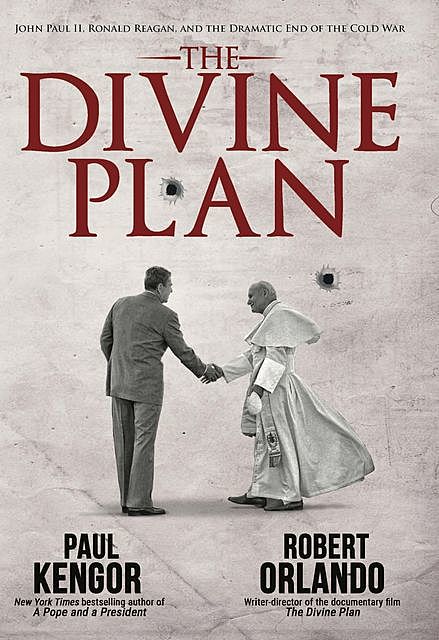 The Divine Plan, Paul Kengor, Robert Orlando