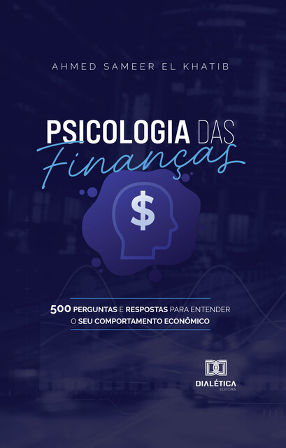 Psicologia das Finanças, Ahmed Sameer El Khatib