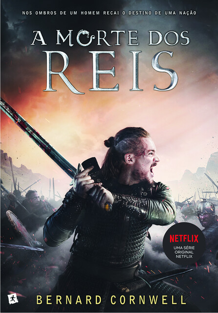 A Morte dos Reis, Bernard Cornwell