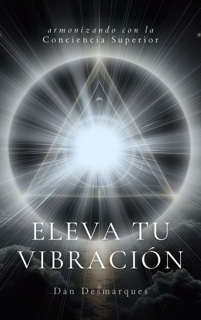 Eleva tu Vibración, Dan Desmarques