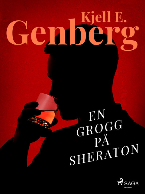 En grogg på Sheraton, Kjell E.Genberg