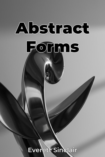 Abstract Forms, Everett Sinclair