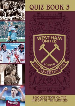 The Official West Ham United Quiz Book 3, Peter Rogers