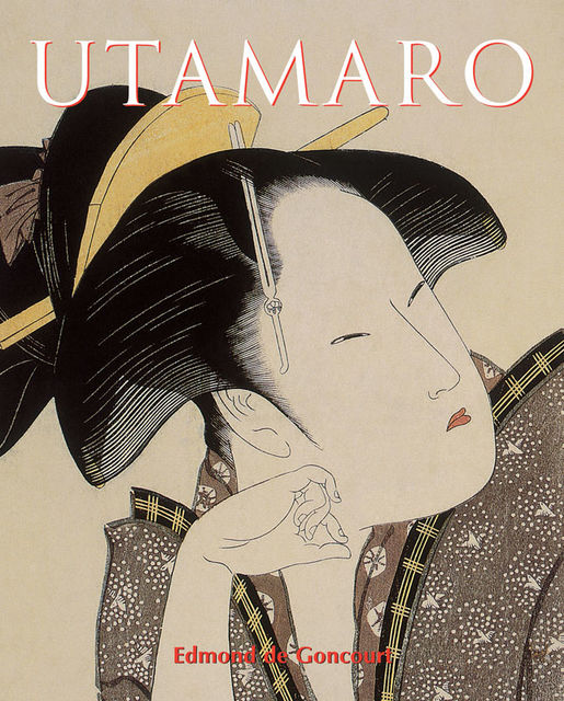Utamaro, Edmond de Goncourt