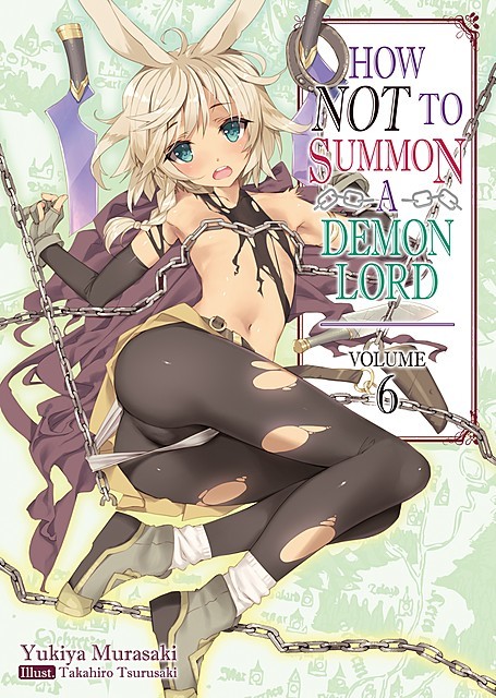 How NOT to Summon a Demon Lord: Volume 6, Yukia Murasaki