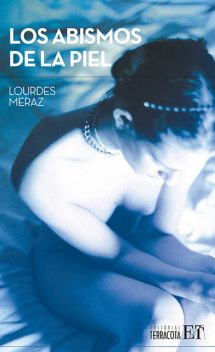 Los abismos de la piel, Lourdes Meraz