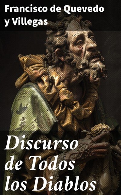 Discurso de Todos los Diablos, Francisco de Quevedo y Villegas