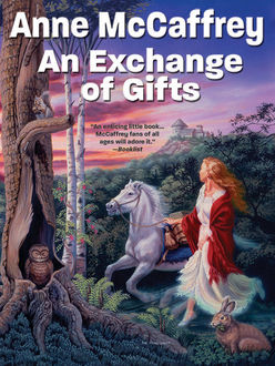 An Exchange of Gifts, Anne McCaffrey