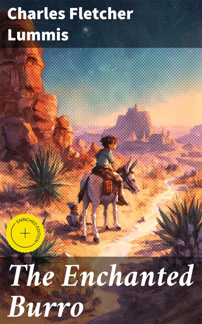 The Enchanted Burro, Charles Fletcher Lummis