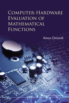 Computer-Hardware Evaluation of Mathematical Functions, Amos Omondi