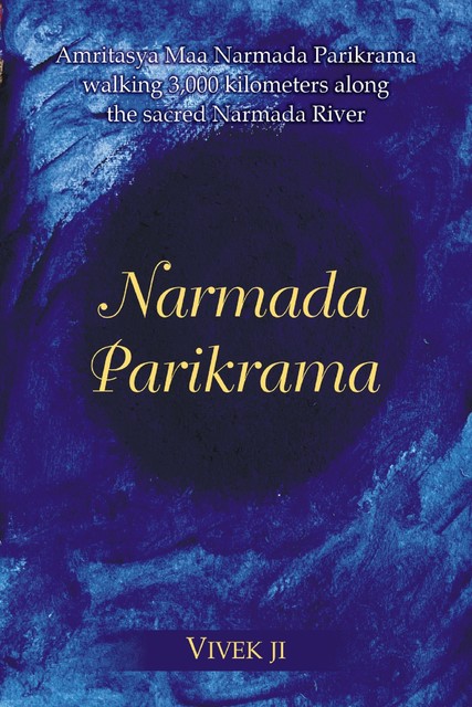 Narmada Parikrama, Vivek Ji