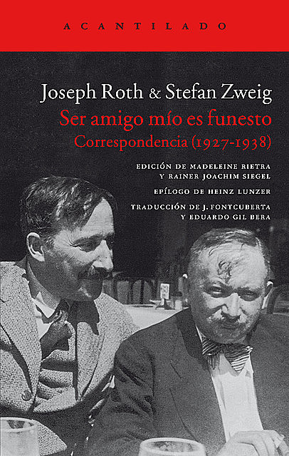 Ser amigo mío es funesto, Stefan Zweig, Joseph Roth
