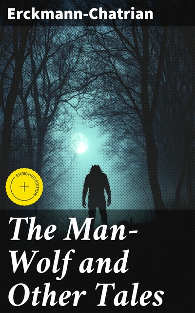 The Man-Wolf and Other Tales, Erckmann-Chatrian