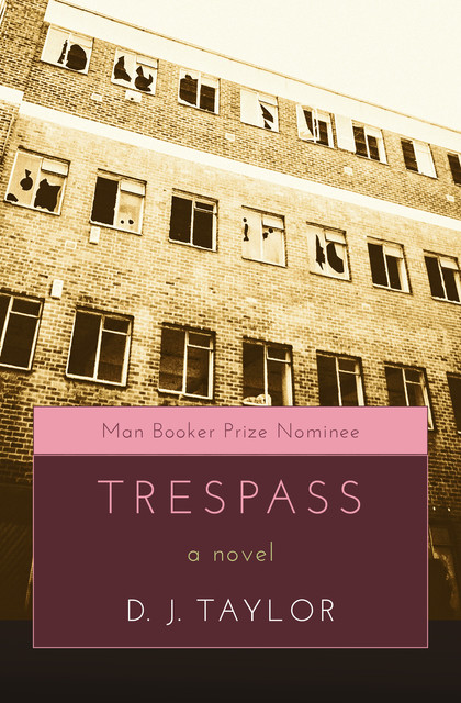 Trespass, D.J.Taylor