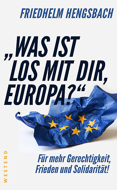 “Was ist los mit dir, Europa?”, Friedhelm Hengsbach