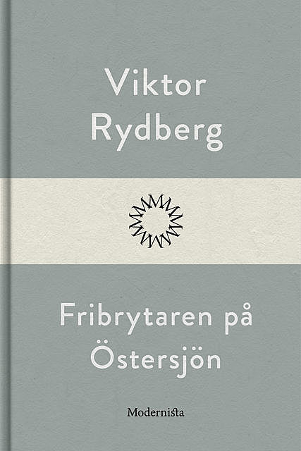 Fribrytaren på Östersjön, Viktor Rydberg