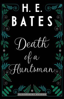 Death of a Huntsman, H.E.Bates