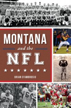 Montana and the NFL, Brian D'Ambrosio