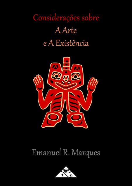 Considerações Sobre a Arte e a Existência, Emanuel R. Marques