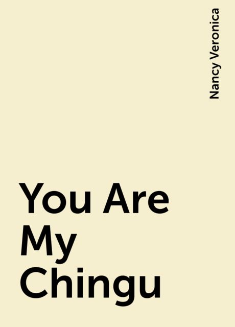 You Are My Chingu, Nancy Veronica