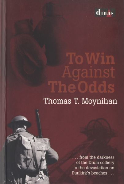 To Win Against The Odds, Thomas T Moynihan