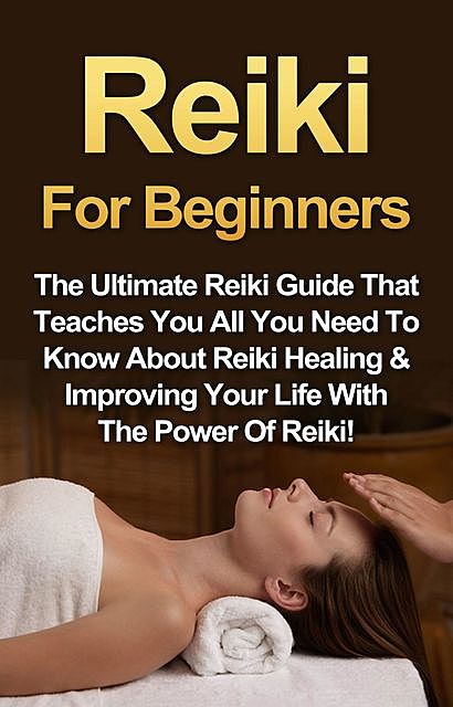 Reiki For Beginners, Amber Rainey
