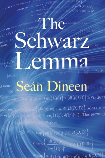 The Schwarz Lemma, Sean Dineen