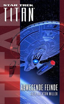 Star Trek – Titan: Abwesende Feinde, John Jackson Miller