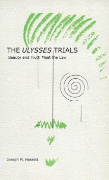 The Ulysses Trials, Joseph M. Hassett