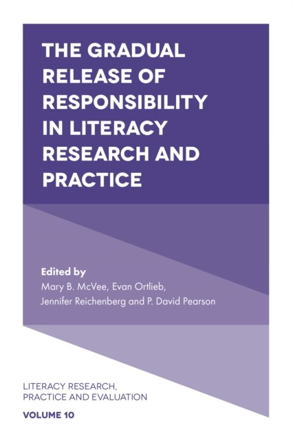 Gradual Release of Responsibility in Literacy Research and Practice, P. David Pearson, Evan Ortlieb, Jennifer Sharples Reichenberg, Mary B. Mcvee