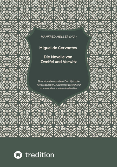 Miguel de Cervantes – Die Novelle von Zweifel und Vorwitz, Manfred Müller M.A.