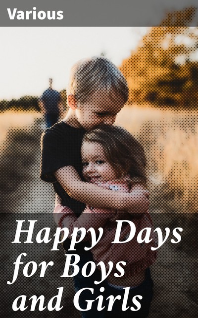 Happy Days for Boys and Girls, Various