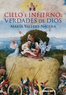 Cielo E Infierno: Verdades De Dios, Marí­A Vallejo-Nágera
